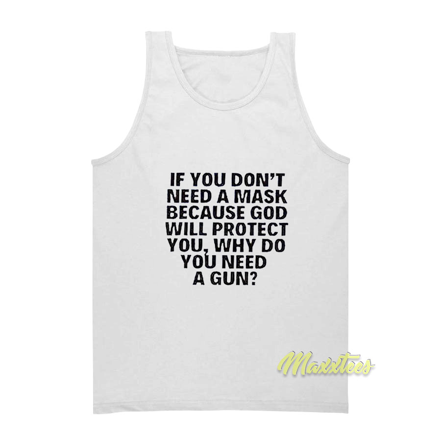 If You Don't Need A Mask Because God Wiil Tank Top