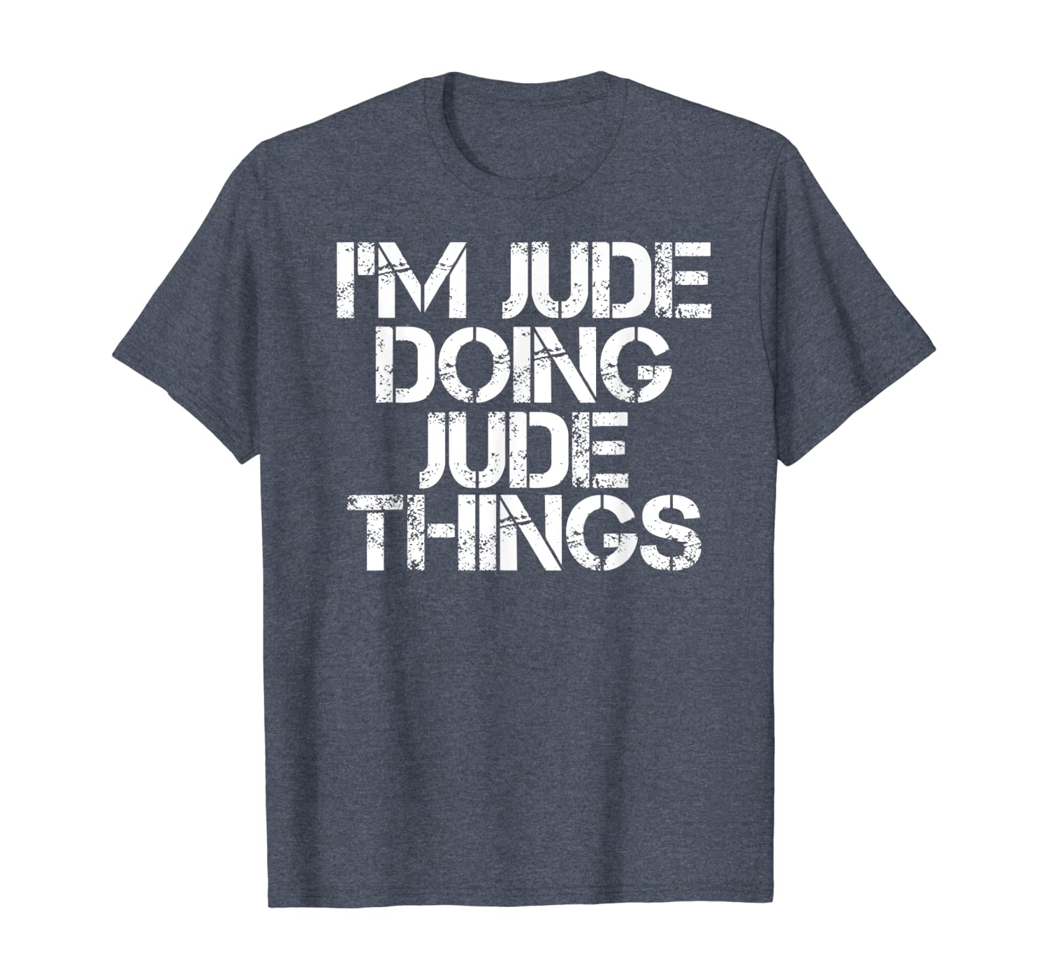 Im Jude Doing Jude Things Funny Birthday Name Gift Idea T Shirt