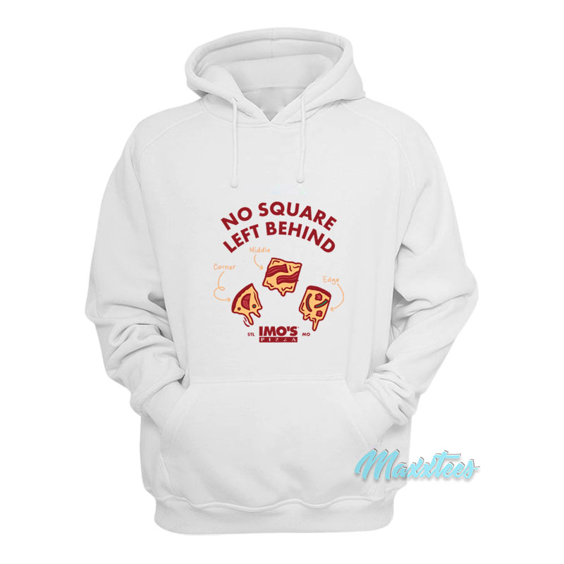Imo's Pizza No Square Left Behind Hoodie