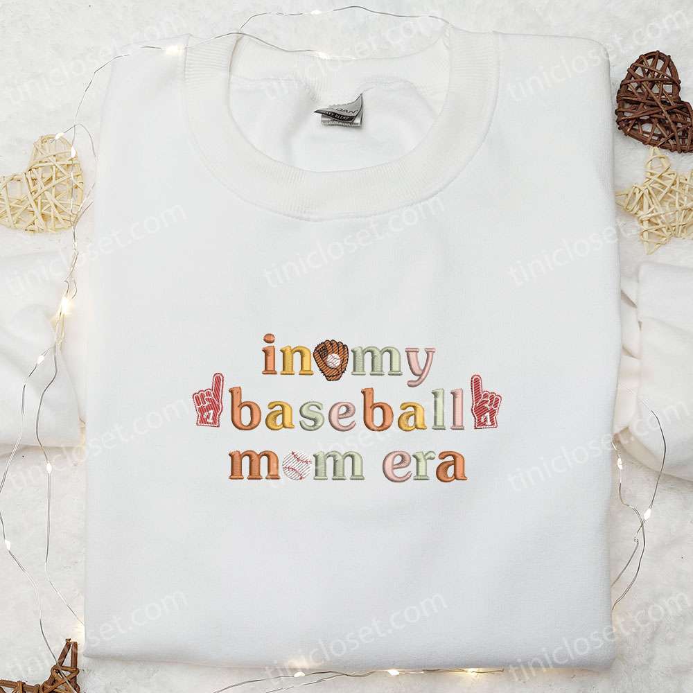 In My Baseball Mom Era Embroidered Shirt, Sports Embroidered Hoodie, Best Mother’s Day Gift Idea