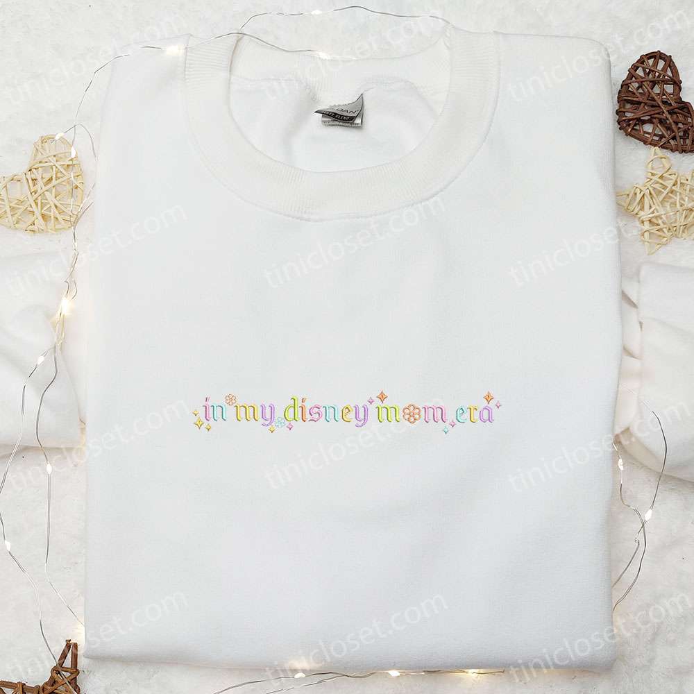 In My Disney Mom Era Embroidered Shirt, Mother’s Day Embroidered Hoodie, Best Gift For Mom