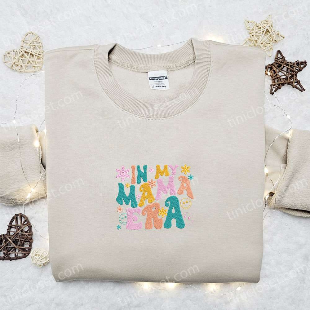 In My Mama Era Embroidered Shirt, Mother’s Day Embroidered Hoodie, Best Gift For Mom