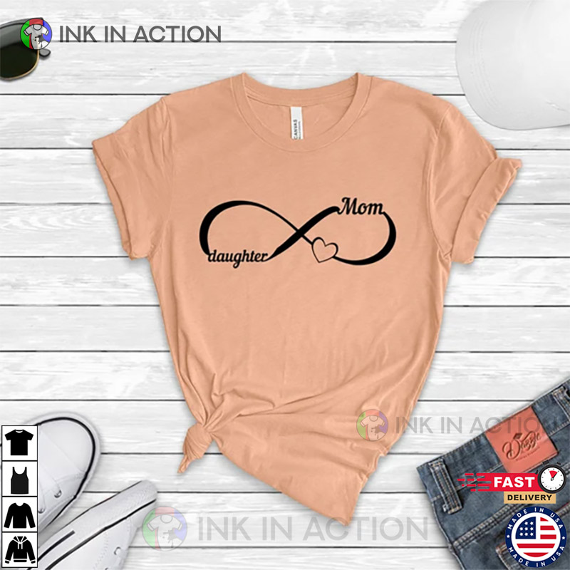 Infinity Mom And Daughter Shirt, Mother’s Day T-shirt, Mother’s Day Gift
