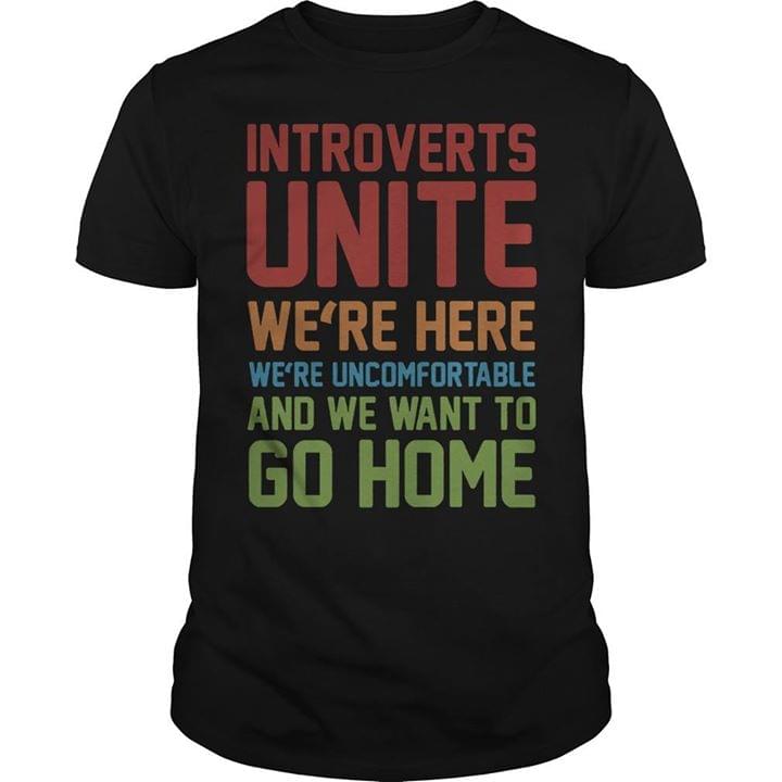 Introverts Unite We're Here We're Here Shirt