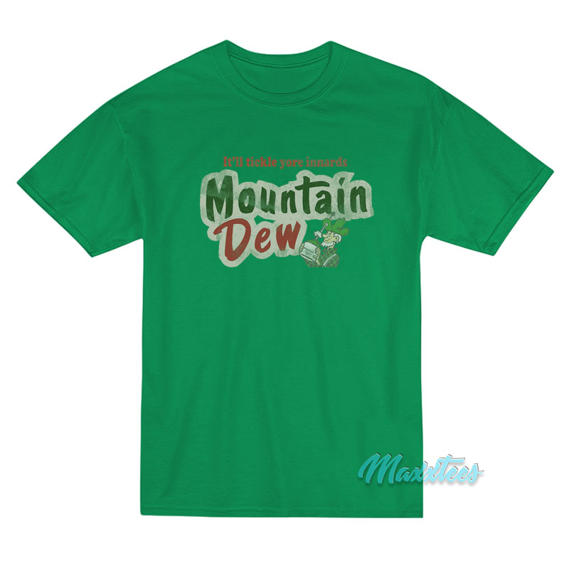 It'll Tickle Yore Innards Mountain Dew T-shirt