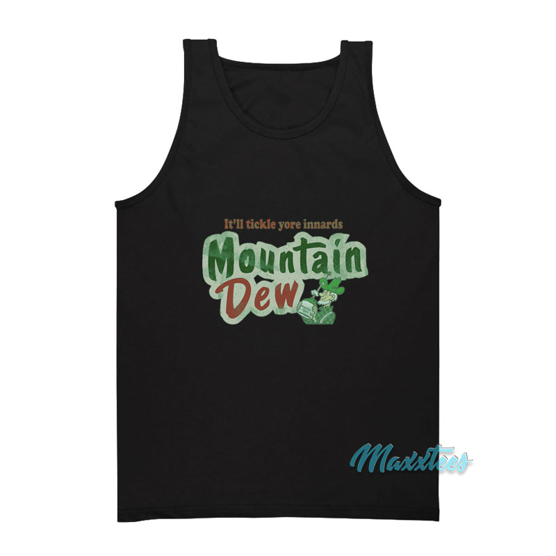 It'll Tickle Yore Innards Mountain Dew Tank Top