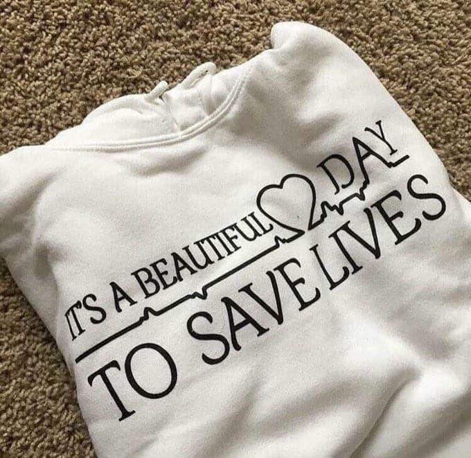 It's A Beautiful Day To Save Lives Heart Beats Shirt