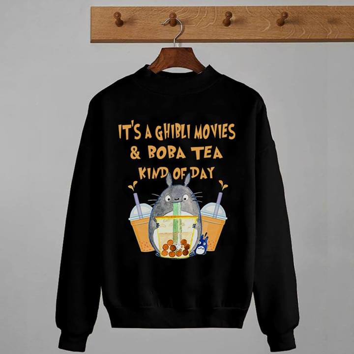 It's A Ghibli Movies & Boba Tea Kind Of Day Shirt