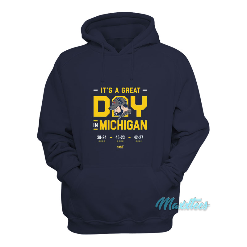 It's A Great Day In Michigan Hoodie