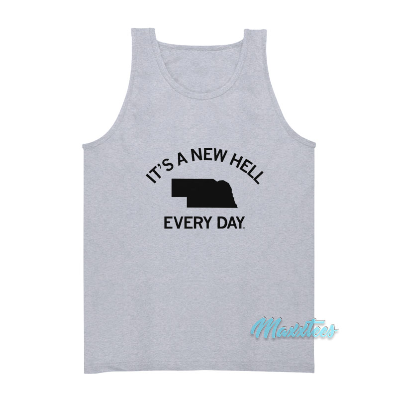It's A New Hell Every Day Tank Top