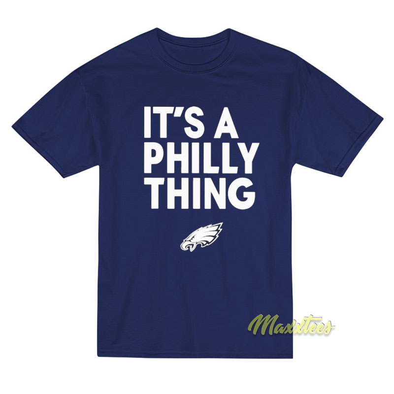 It's A Philly Thing T-shirt