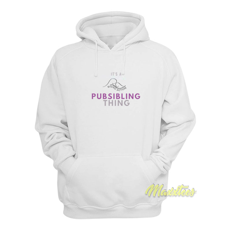 It's A Rising Action Pubsibling Thing Hoodie