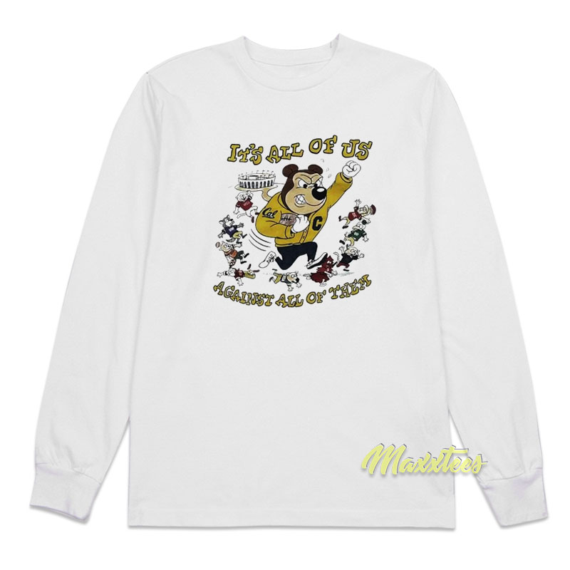 It's All Of Us Against All Of Them Long Sleeve Shirt
