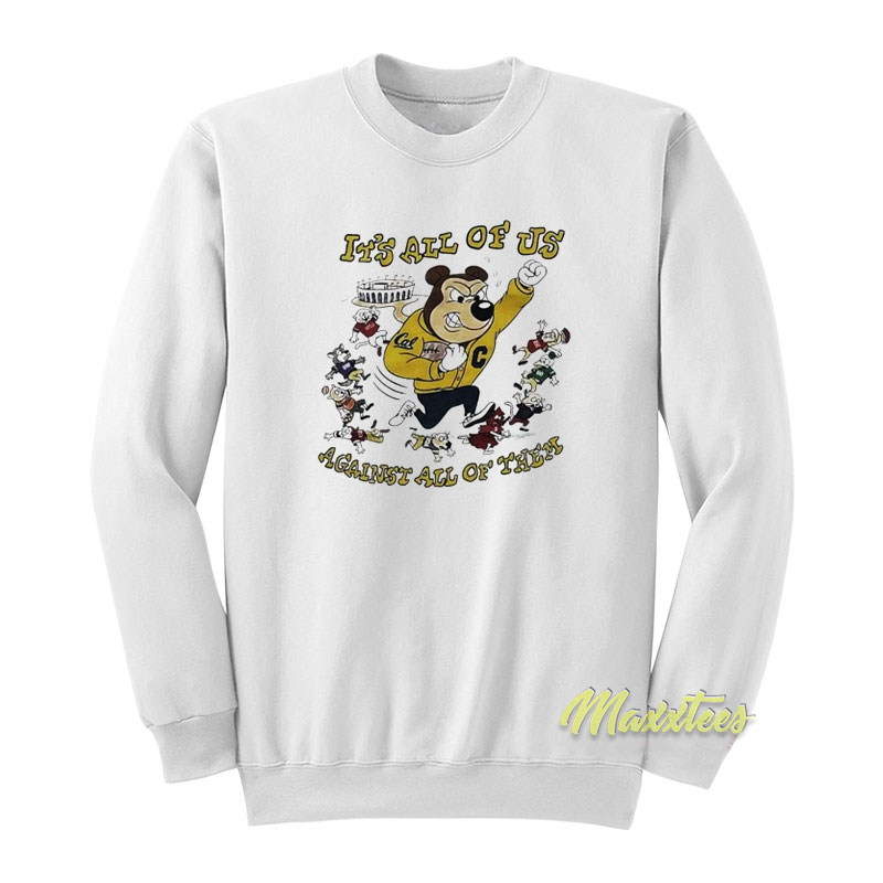 It's All Of Us Against All Of Them Sweatshirt