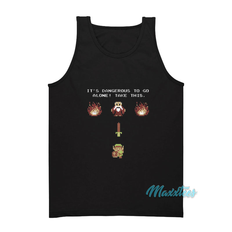 It's Dangerous To Do Alone Legend Of Zelda Tank Top
