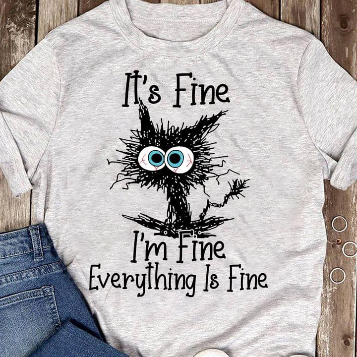 It's Fine I'm Fine Everything Is Fine Cartoon Cat Shirt