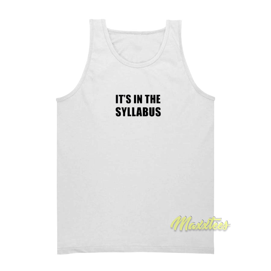 It's In The Syllabus Tank Top
