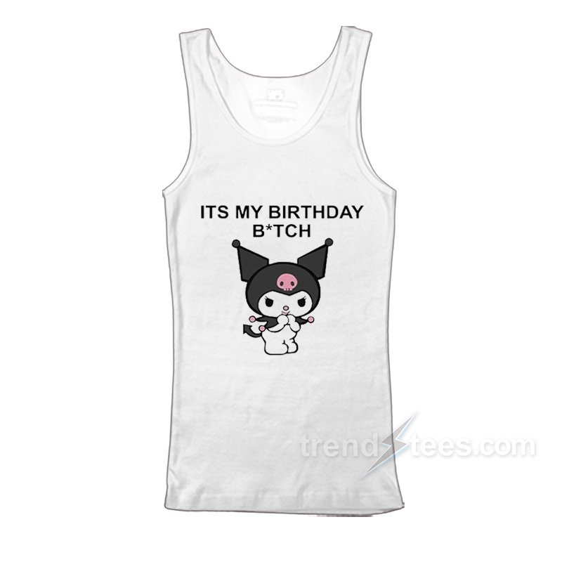 It's My Birthday Bitch Kuromi Tanktop