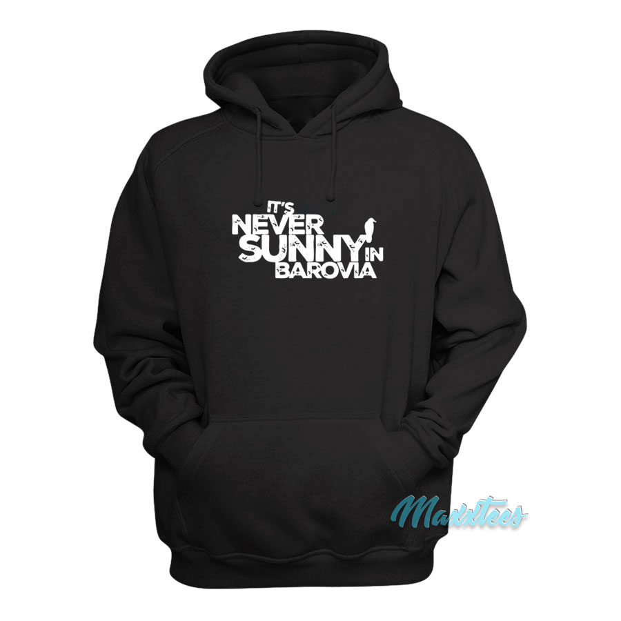 It's Never Sunny In Barovia Hoodie