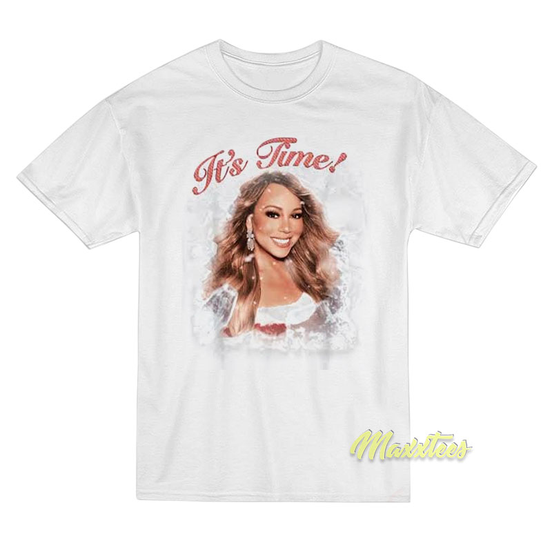 It's Time Mariah Carey T-shirt
