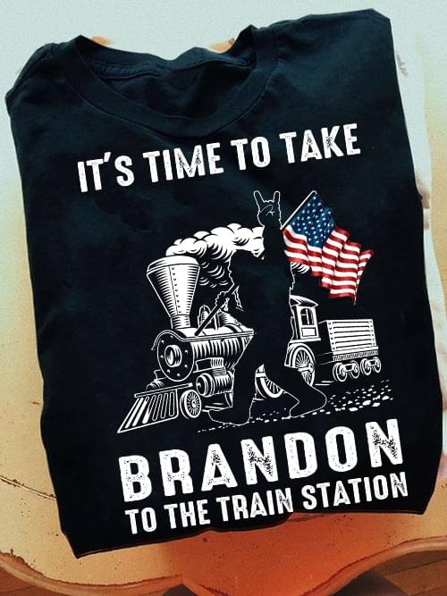 It's Time To Take Brandon To The Train Station Big Foot Flag Of America Shirt