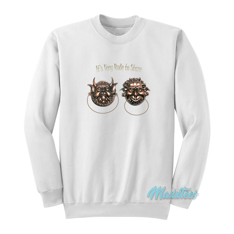 It's Very Rude To Stare Labyrinth Knockers Sweatshirt
