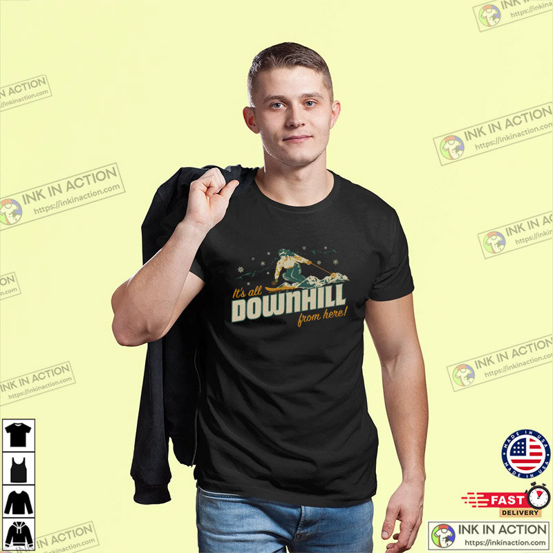 It’s A Downhill From Here Skating T-shirt