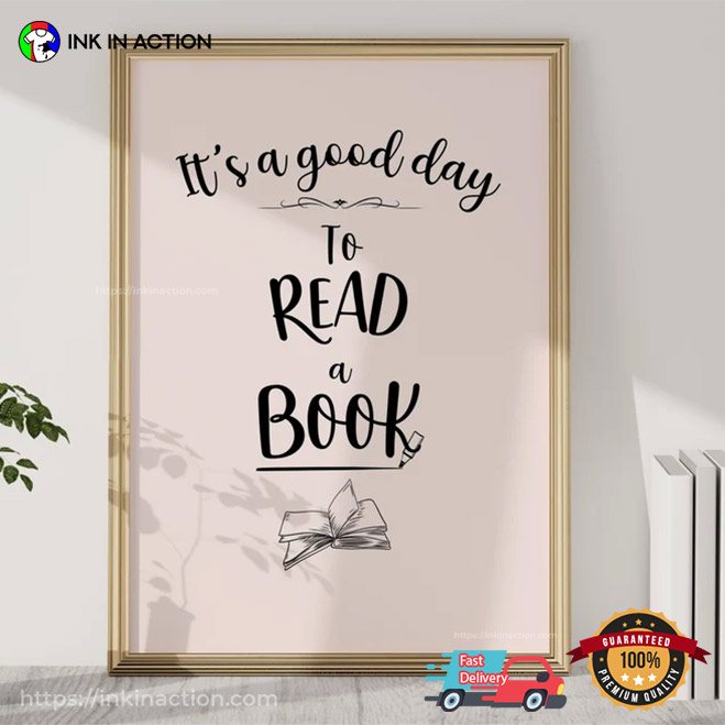 It’s A Good Day To Read A Book Wall Art