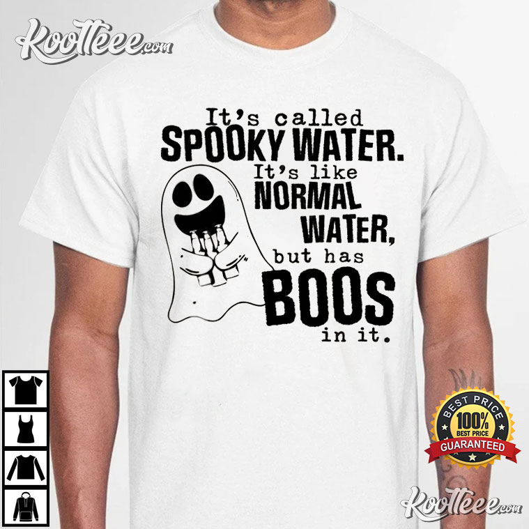 It’s Called Spooky Water Halloween T-shirt