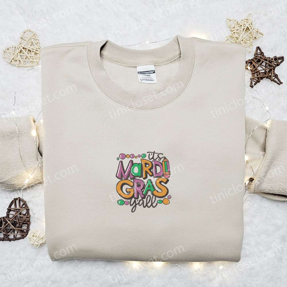 It’s Mardi Gras Y’all Embroidered Shirt, Holiday Embroidered Hoodie, Best Gift For Family