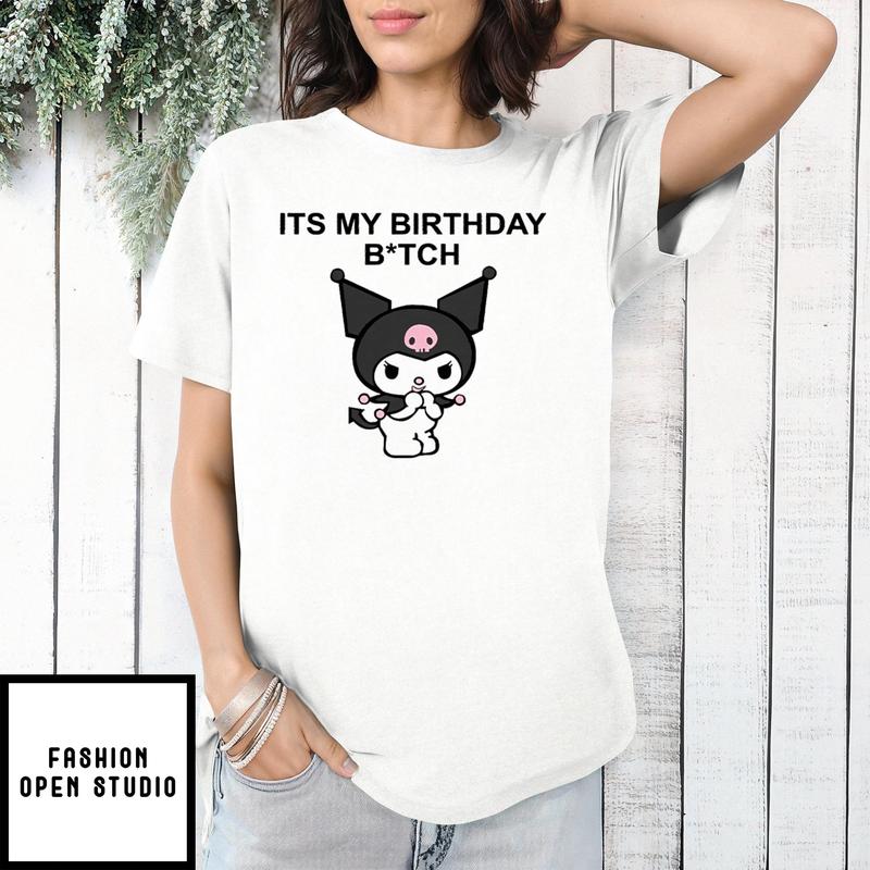 It’s My Birthday Bitch Kuromi T-shirt