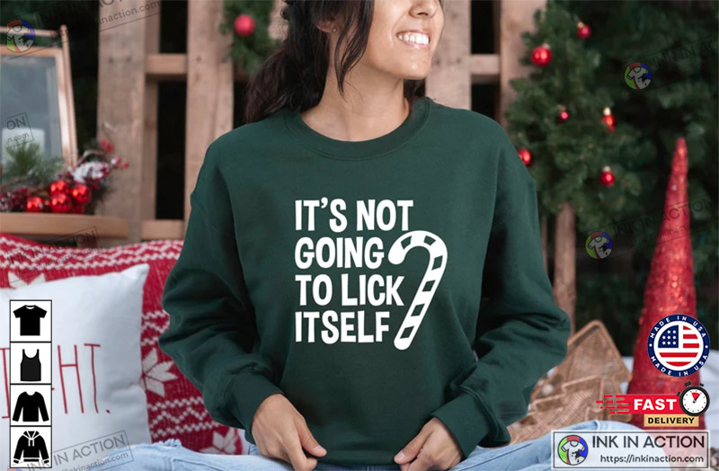It’s Not Going To Lick Itself Christmas Tee, Gift For Christmas