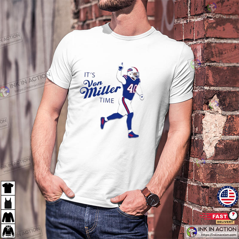 It’s Von Miller Time Buffalo Football Shirt