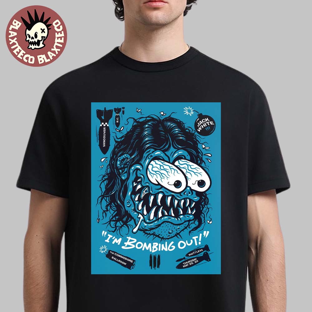 Jack White Vancouver Bc Concert Poster At The Commodore Ballroom On May 22 2025 I’m Bombing Out Unisex T-shirt