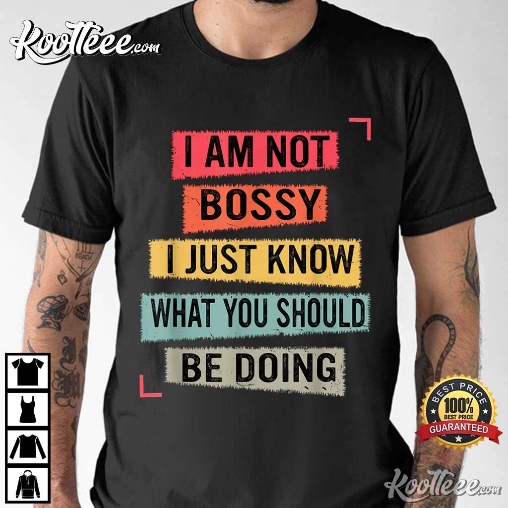 James Anderson I’m Not Bossy I Just Know What You Should Be Doing T-shirt