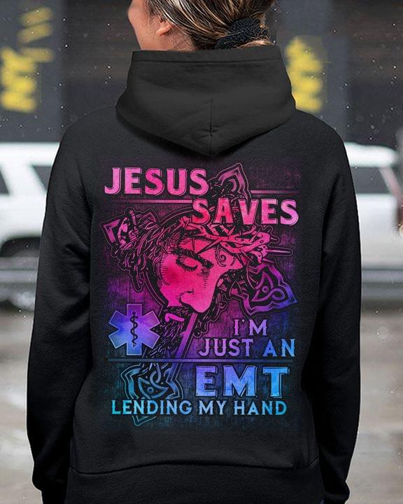 Jesus Saves I'm An Emt Lending My Hand Emt Logo Jesus Shirt
