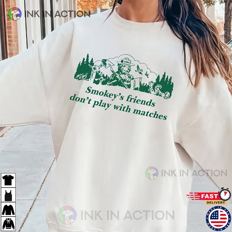 John B’s Smokey’s Friends Don’t Play With Matches T-shirt