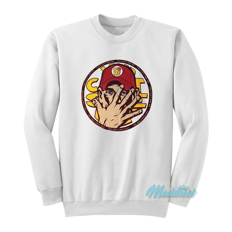 John Cena You Can't See Me Sweatshirt