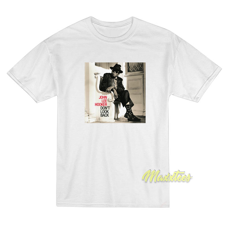 John Lee Hooker Don't Look Back T-shirt