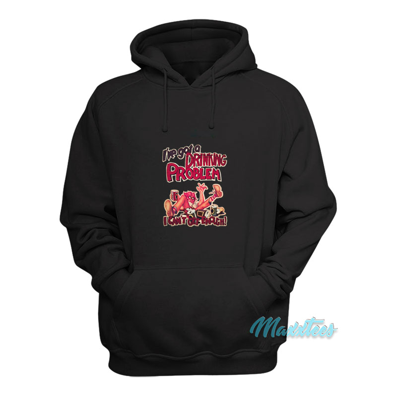 Johnny Knoxville I've Got A Drinking Problem Hoodie
