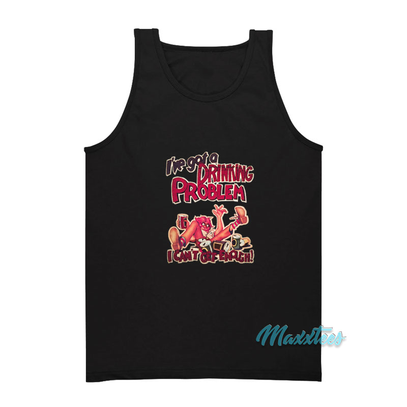 Johnny Knoxville I've Got A Drinking Problem Tank Top