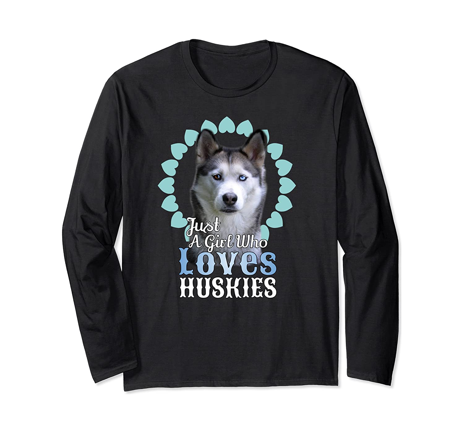 Just A Girl Who Loves Huskies T Shirt Cute Husky Dog Shirt