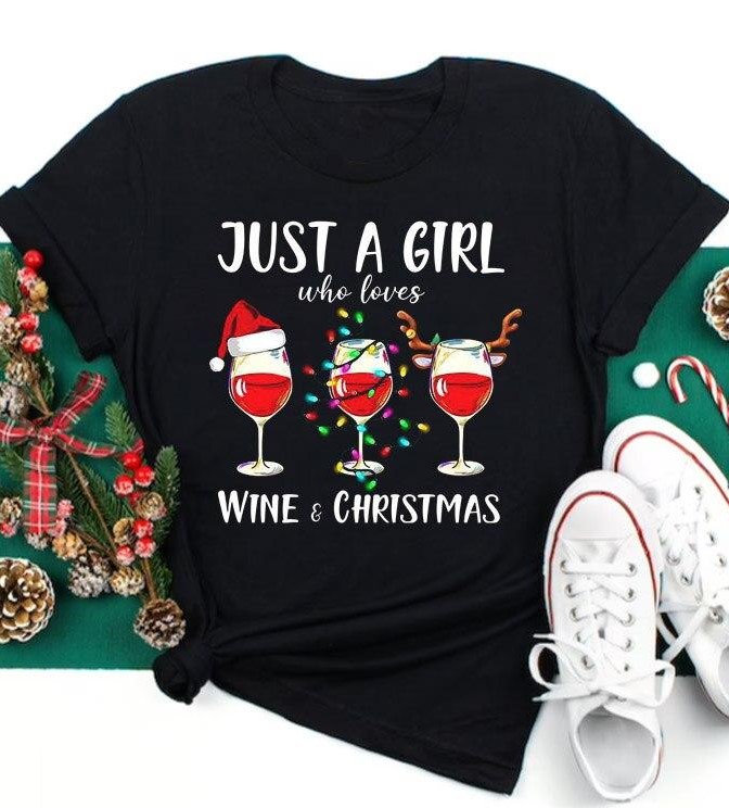 Just A Girl Who Loves Wine & Christmas Red Wine Shirt