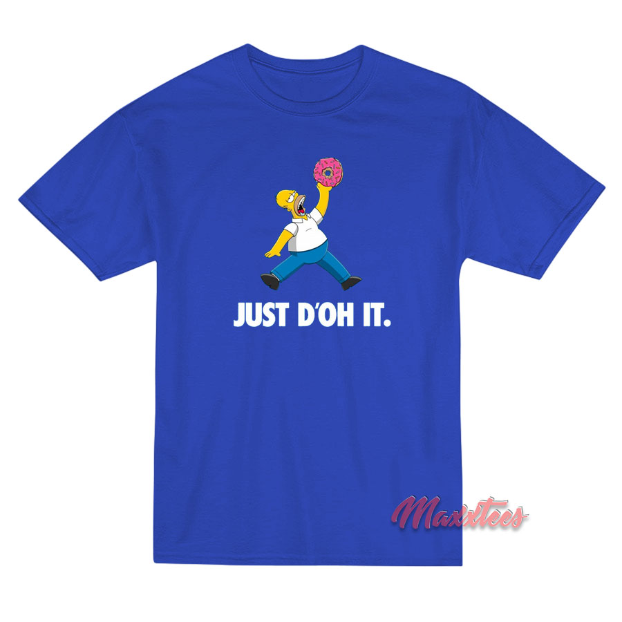 Just D'oh It Homer Simpson T-shirt
