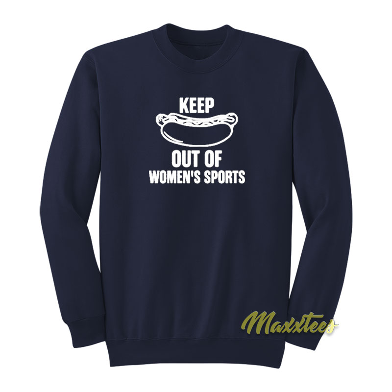 Keep Out Of Women's Sports Sweatshirt