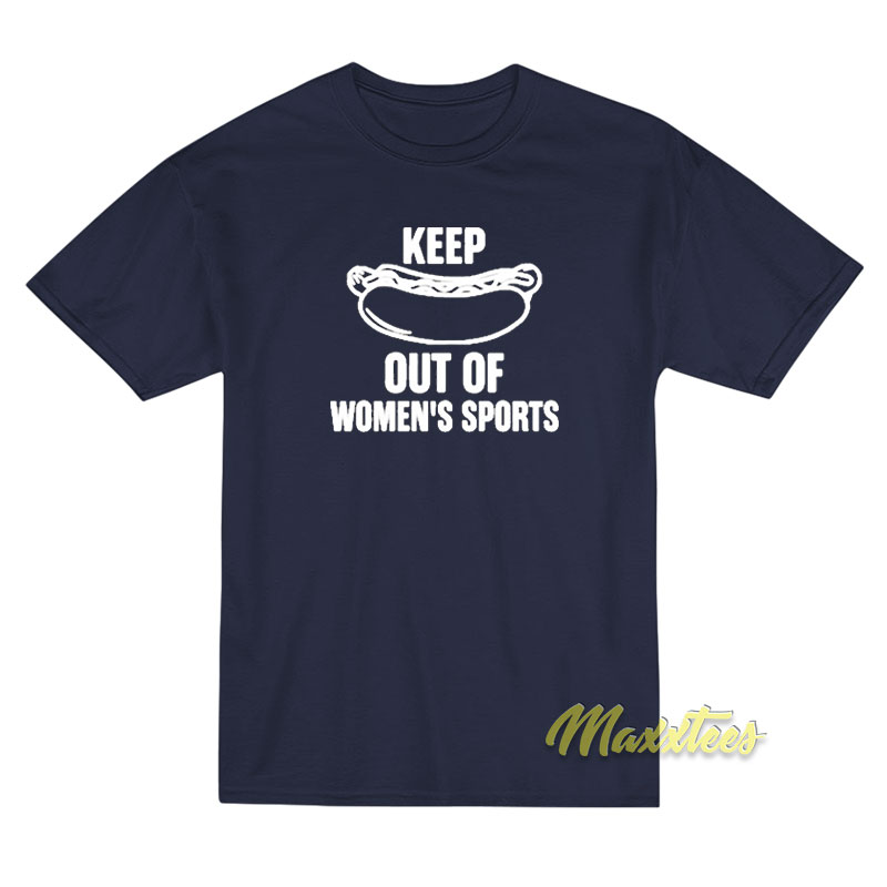 Keep Out Of Women's Sports T-shirt