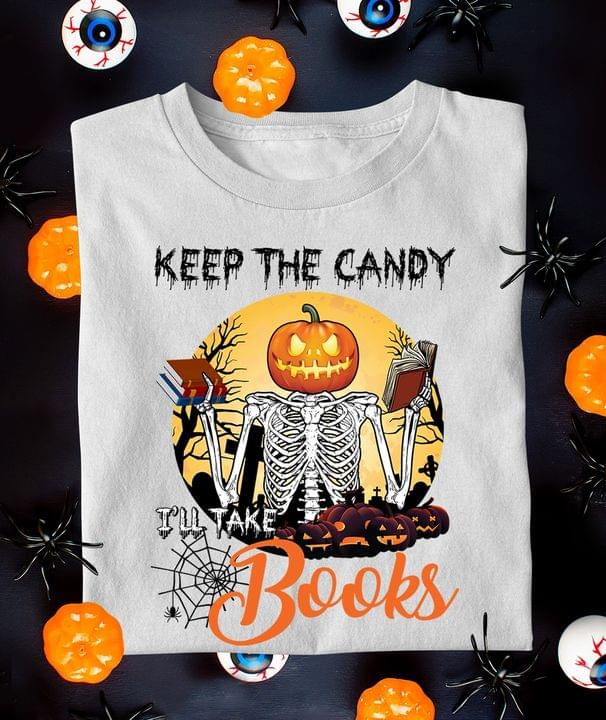 Keep The Candy I'll Take Books Skeleton Reading Books Pumpkins Halloween Shirt