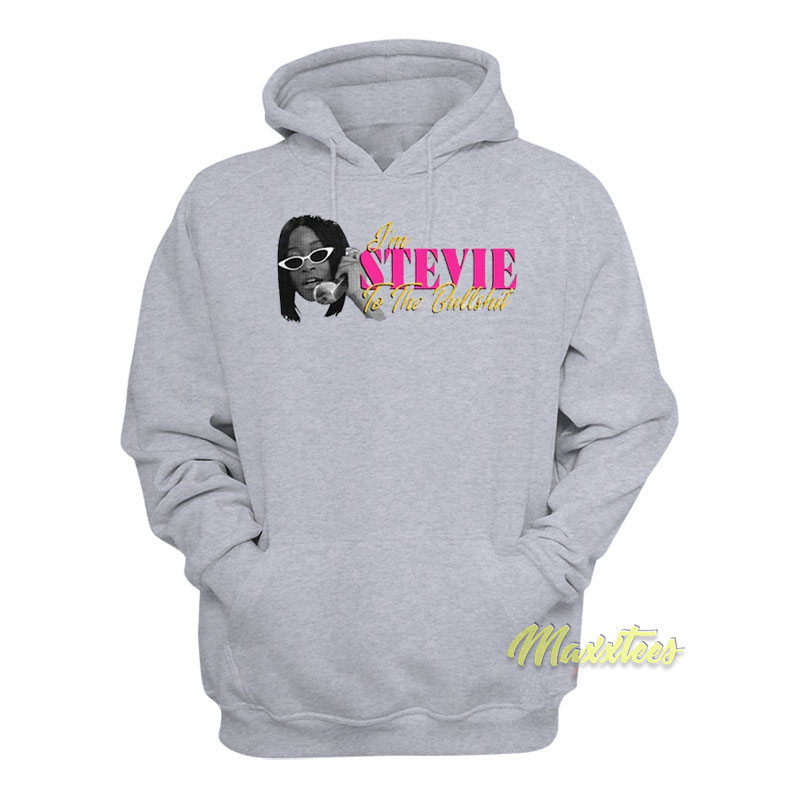 Keke Palmer I'm Stevie To The Bullshit Hoodie