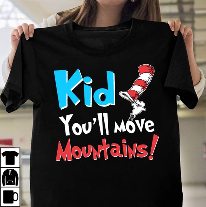 Kid You'll Move Moutains Shirt