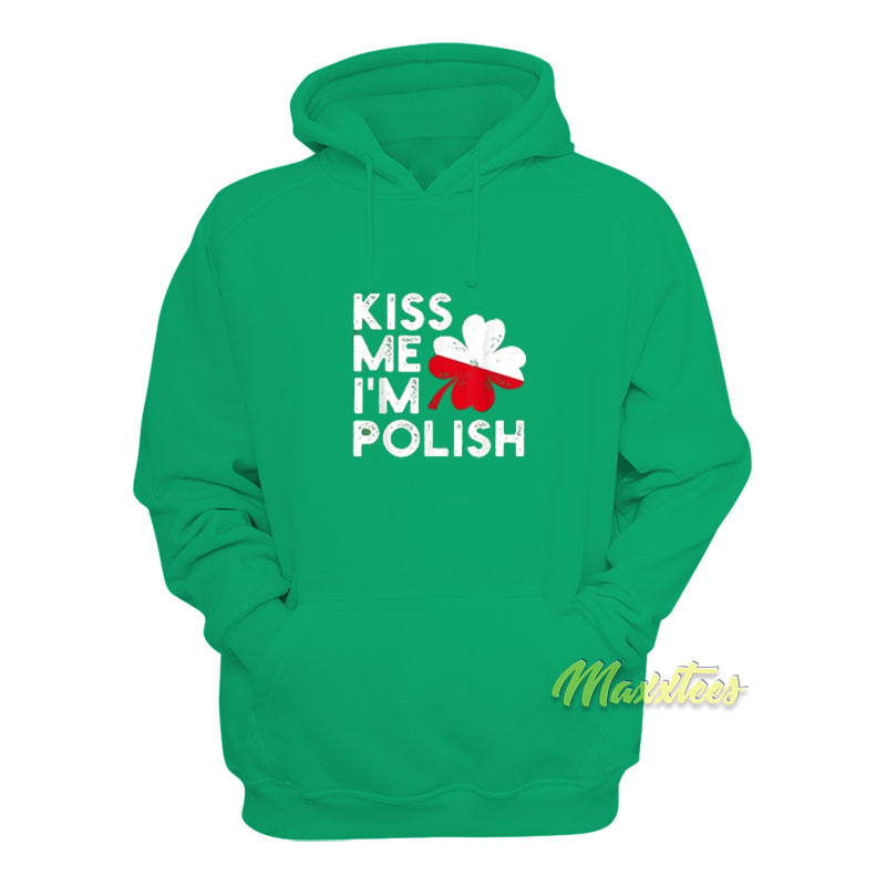 Kiss Me I'm Polish Hoodie